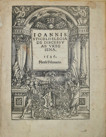 [ODE TO THE CITY OF JENA - 1536] Stigel, Johannes. Elegia De Discessu Ab Urbe Iena.